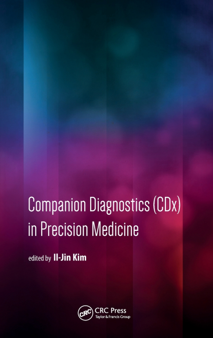 Companion Diagnostics (CDx) in Precision Medicine