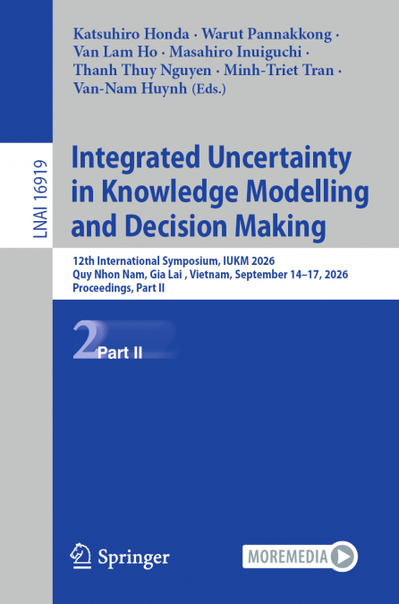 Integrated Uncertainty in Knowledge Modelling and Decision Making