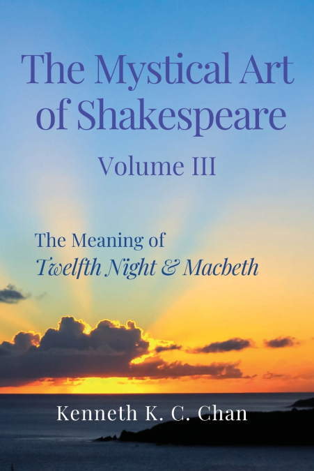 The Mystical Art of Shakespeare Volume III