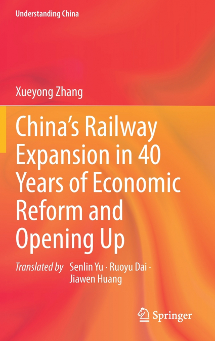 China’s Railway Expansion in 40 Years of Economic Reform and Opening Up