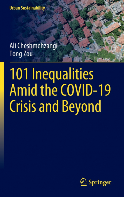 101 Inequalities Amid the COVID-19 Crisis and Beyond