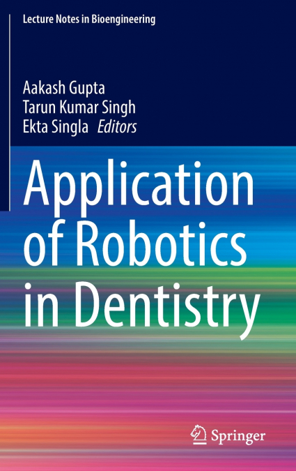 Application of Robotics in Dentistry