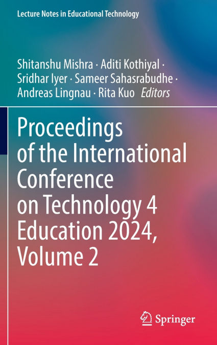 Proceedings of the International Conference on Technology 4 Education 2024, Volume 2