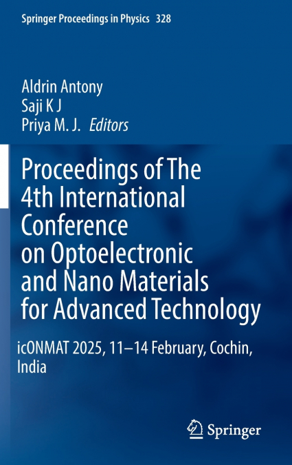 Proceedings of The 4th International Conference on Optoelectronic and Nano Materials for Advanced Technology