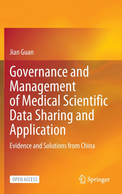 Governance and Management of Medical Scientific Data Sharing and Application