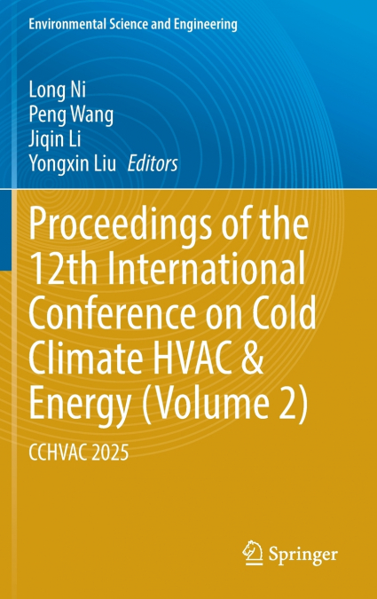 Proceedings of the 12th International Conference on Cold Climate HVAC & Energy (Volume 2)