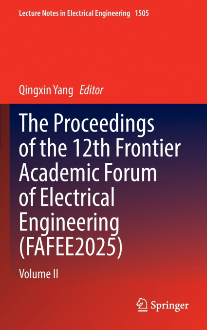 The Proceedings of the 12th Frontier Academic Forum of Electrical Engineering (FAFEE2025)