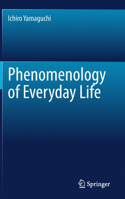 Phenomenology of Everyday Life