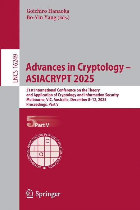 Advances in Cryptology - ASIACRYPT 2025