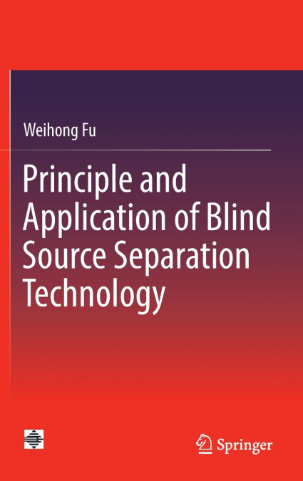 Principle and Application of Blind Source Separation Technology