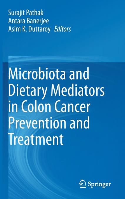 Microbiota and Dietary Mediators in Colon Cancer Prevention and Treatment