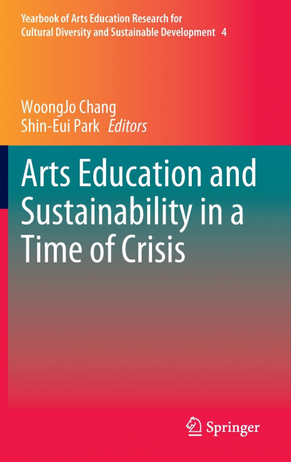 Arts Education and Sustainability in a Time of Crisis
