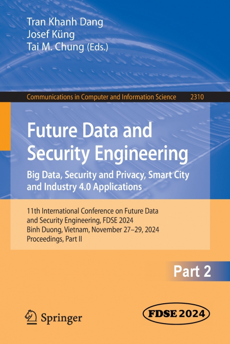 Future Data and Security Engineering. Big Data, Security and Privacy, Smart City and Industry 4.0 Applications