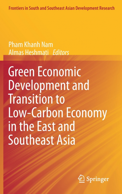 Green Economic Development and Transition to Low-Carbon Economy in the East and Southeast Asia
