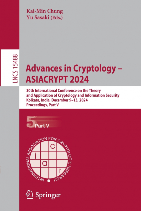 Advances in Cryptology - ASIACRYPT 2024