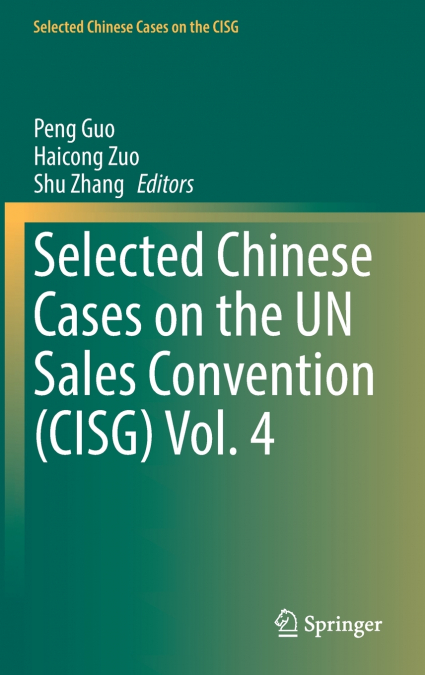 Selected Chinese Cases on the UN Sales Convention (CISG) Vol. 4