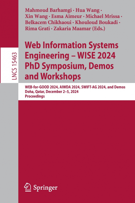 Web Information Systems Engineering - WISE 2024 PhD Symposium, Demos and Workshops