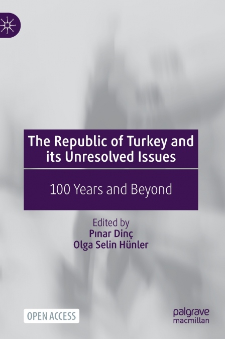 The Republic of Turkey and its Unresolved Issues