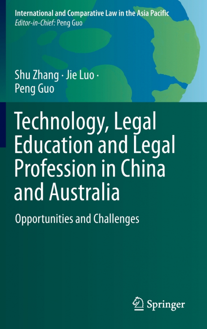 Technology, Legal Education and Legal Profession in China and Australia