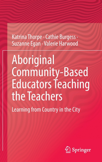 Aboriginal Community-Based Educators Teaching the Teachers