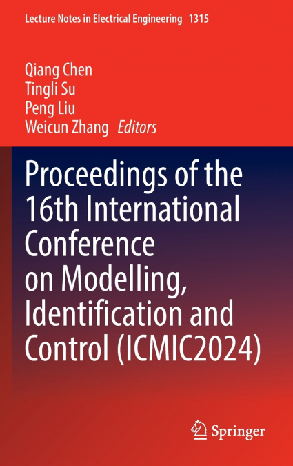 Proceedings of the 16th International Conference on Modelling, Identification and Control (ICMIC2024)