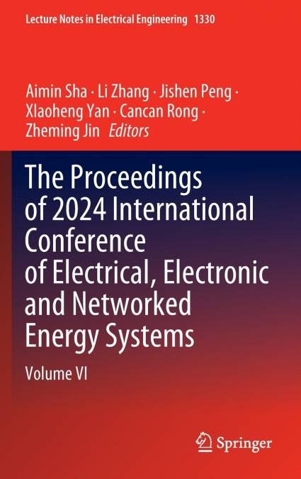 The Proceedings of 2024 International Conference of Electrical, Electronic and Networked Energy Systems