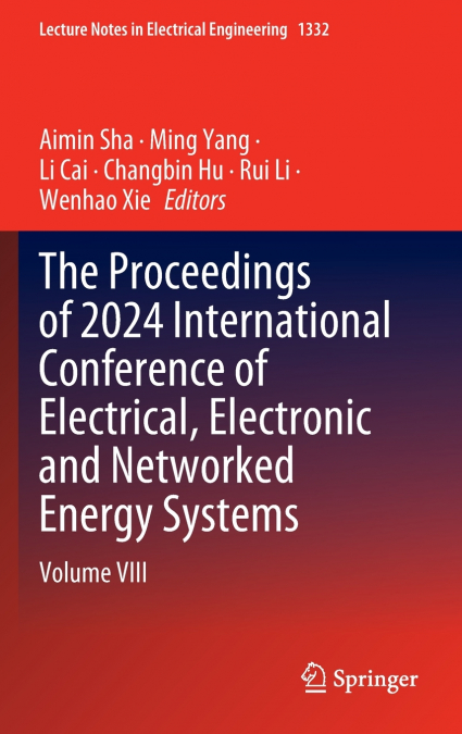 The Proceedings of 2024 International Conference of Electrical, Electronic and Networked Energy Systems