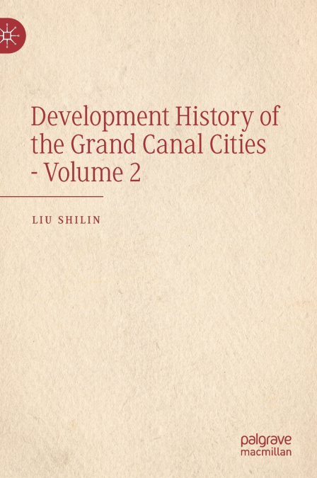 Development History of the Grand Canal Cities - Volume 2
