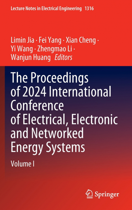 The Proceedings of 2024 International Conference of Electrical, Electronic and Networked Energy Systems