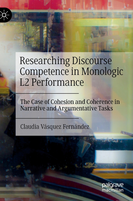 Researching Discourse Competence in Monologic L2 Performance