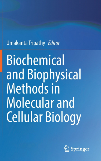 Biochemical and Biophysical Methods in Molecular and Cellular Biology