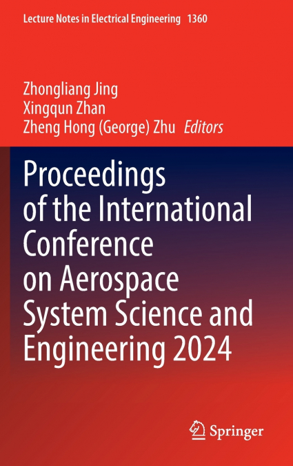 Proceedings of the International Conference on Aerospace System Science and Engineering 2024