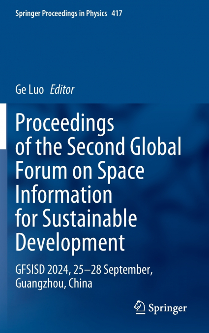 Proceedings of the Second Global Forum on Space Information for Sustainable Development