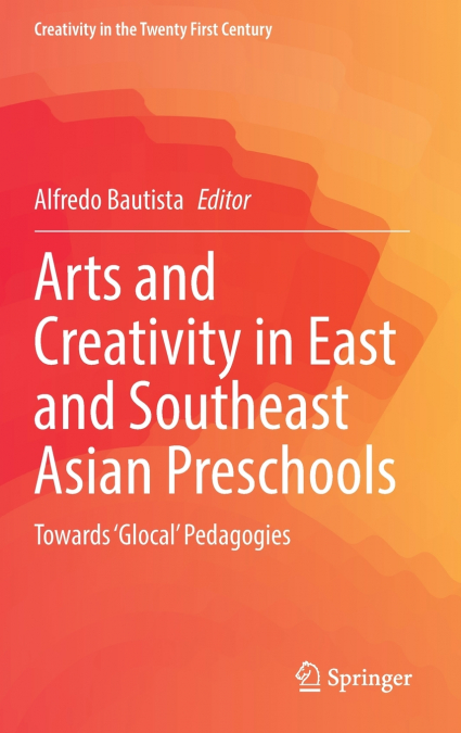 Arts and Creativity in East and Southeast Asian Preschools