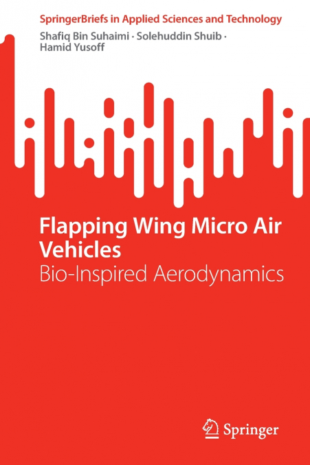 Flapping Wing Micro Air Vehicles