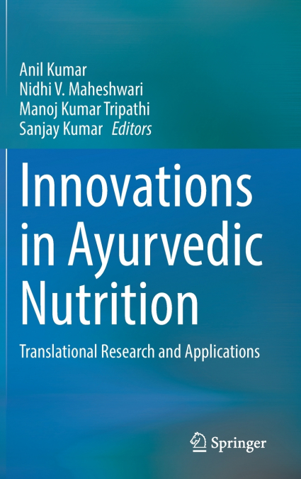 Innovations in Ayurvedic Nutrition