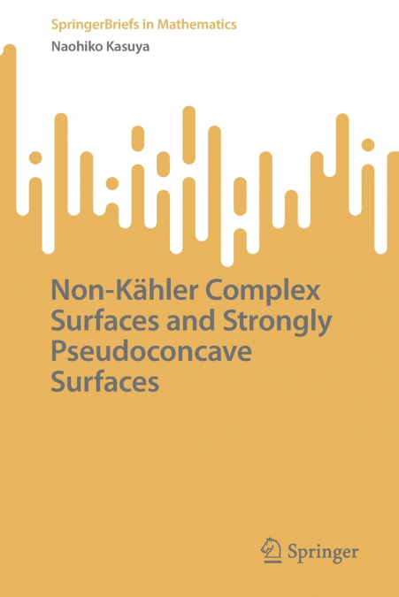 Non-Kähler Complex Surfaces and Strongly Pseudoconcave Surfaces