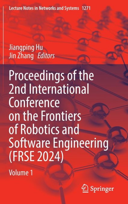 Proceedings of the 2nd International Conference on the Frontiers of Robotics and Software Engineering (FRSE 2024)
