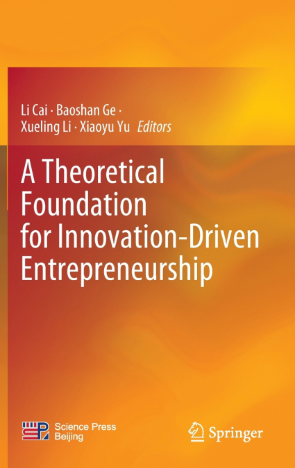 A Theoretical Foundation for Innovation-Driven Entrepreneurship