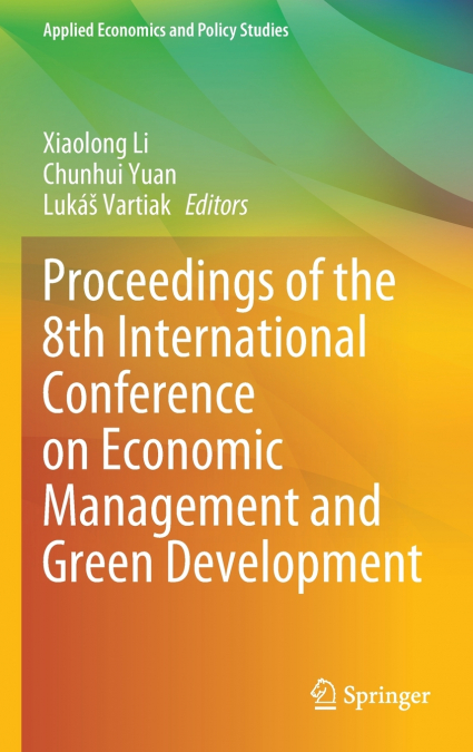 Proceedings of the 8th International Conference on Economic Management and Green Development