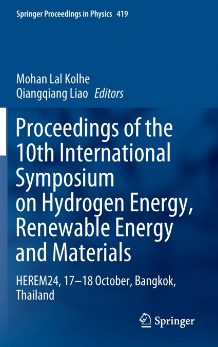 Proceedings of the 10th International Symposium on Hydrogen Energy, Renewable Energy and Materials