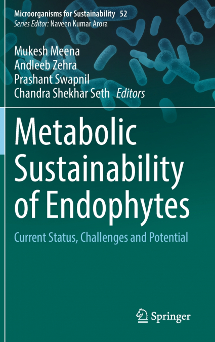 Metabolic Sustainability of Endophytes