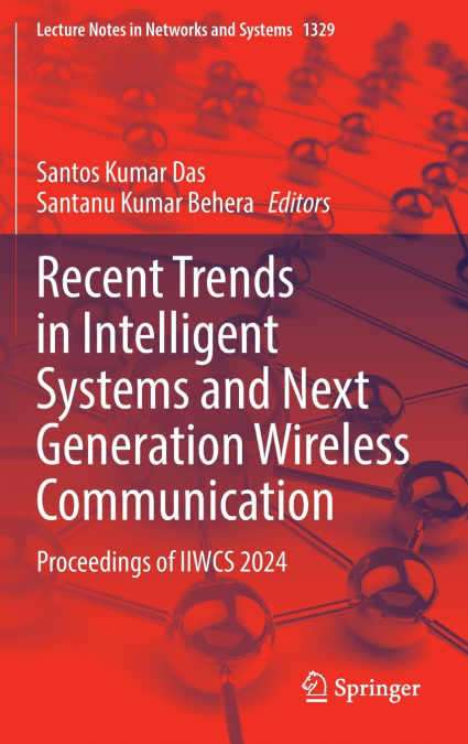 Recent Trends in Intelligent Systems and Next Generation Wireless Communication