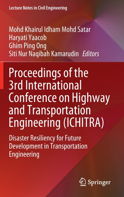 Proceedings of the 3rd International Conference on Highway and Transportation Engineering (ICHITRA)