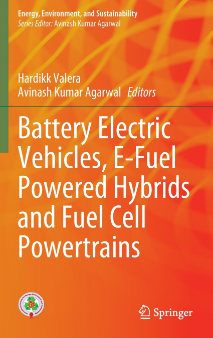 Battery Electric Vehicles, E-Fuel Powered Hybrids and Fuel Cell Powertrains