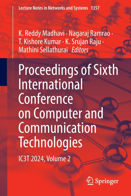 Proceedings of Sixth International Conference on Computer and Communication Technologies