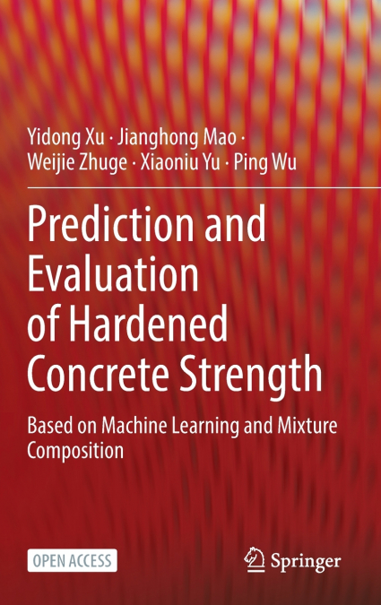 Prediction and Evaluation of Hardened Concrete Strength