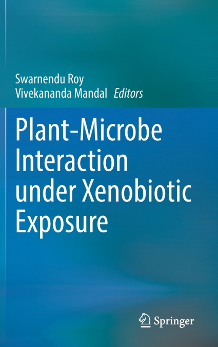 Plant-Microbe Interaction under Xenobiotic Exposure