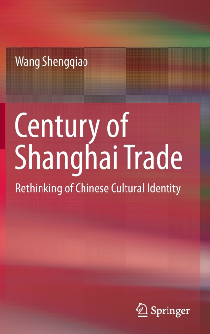 Century of Shanghai Trade