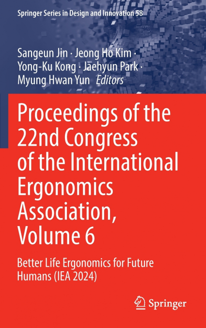 Proceedings of the 22nd Congress of the International Ergonomics Association, Volume 6